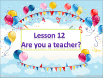 接力版英语三年级上册《Lesson 12 Are you a teacher？》集体备课PPT课件3