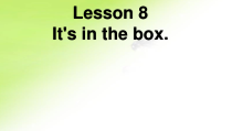 接力版英语三年级下册《Lesson 8 It’s in the box》公开课PPT课件下5