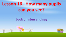 接力版英语四年级上册《Lesson 16 How many pupils can you see？》优质课PPT课件4