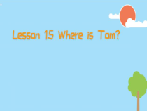 接力版英语四年级下册《Lesson 15 Where is Tom？》公开课PPT课件1