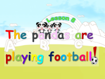 接力版英语五年级上册《Lesson 8 The pandas are playing football!》精品PPT课件1