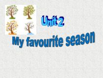 接力版英语五年级下册《Lesson 1 My favourite season is spring》集体备课PPT课件1