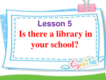 接力版英语五年级下册《Lesson 5 Is there a library in your school？》集体备课PPT课件1