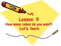 科普版英语五年级上册《Lesson 9 How many cakes do you want？》精品PPT课件2