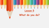 科普版英语五年级下册《Lesson 5 What do you do ？》PPT课件4