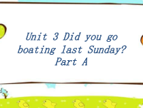 科普版英语六年级下册《Lesson 3 Did you go boating last Sunday？》集体备课PPT课件3