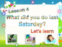科普版英语六年级下册《Lesson 4 What did you do last Saturday？》优质课PPT课件3