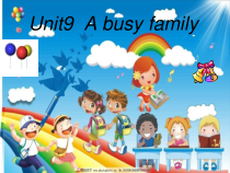 辽师大版英语五年级下册《Unit 9 A busy family》优质PPT课件2