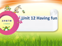 辽师大版英语五年级下册《Unit 12 Having fun》PPT教学课件1