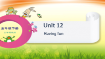辽师大版英语五年级下册《Unit 12 Having fun》教学课件1