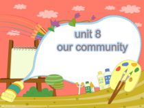 辽师大版六年级下册英语《Unit 8 Our community》PPT课件1