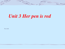 辽师大版英语四上《Unit 3 Her pen is red》PPT课件1