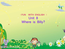 辽师大版英语四上《Unit 8 Where is Billy》CPPT课件1