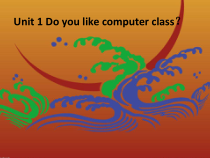 辽师大版英语五上《Unit 1 Do you like computer class》PPT课件4