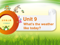 辽师大版英语五上《Unit 9 What's the weaher like today》PPT课件2