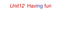 辽师大版英语五下《Unit 12 Having fun》PPT课件1