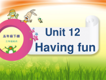 辽师大版英语五下《Unit 12 Having fun》PPT课件5