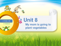 辽师大版英语六上《Unit 8 My mom is going to plant vegetables》PPT课件7