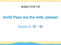 湘鲁版英语三年级下册《Unit 5 Pass me the milk,please Section A》集体备课PPT课件3