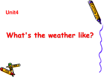 湘鲁版英语四年级下册《Unit 4 What's the weather like Section A》精品PPT课件2