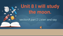 湘鲁版英语五年级下册《Unit 8 I will study the moon Section A》精品PPT课件2