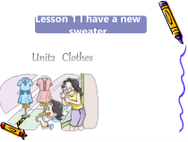鲁科版英语三年级下册《Lesson 1 I have a new sweater》优质课PPT课件2