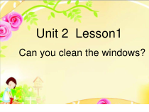鲁科版英语四年级下册《Lesson 1 Can you clean the windows？》公开课PPT课件2
