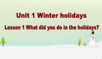鲁科版英语五年级下册《Lesson 1 What did you do in the holidays？》集体备课PPT课件3