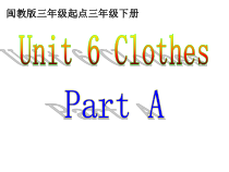 闽教版英语三年级下册《Unit 6 Clothes (1) Part A》集体备课PPT课件1