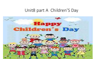 闽教版英语三年级下册《Unit 8 Children’s Day Part A》公开课PPT课件2