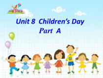 闽教版英语三年级下册《Unit 8 Children’s Day Part A》集体备课PPT课件5