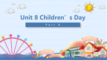 闽教版英语三年级下册《Unit 8 Children’s Day Part A》优质课PPT课件1