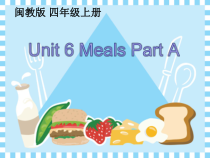 闽教版英语四年级上册《Unit 6 Meals Part A》PPT课件4(1)