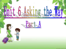 闽教版英语五年级上册《Unit 6 Asking the Way Part A》PPT课件2(1)