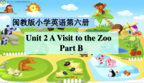 闽教版英语五年级下册《Unit 2 A Visit to the Zoo Part B》PPT课件1