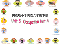 闽教版英语六年级下册《Unit 5 Occupation Part A》精品PPT课件3(1)