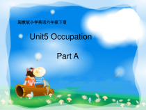 闽教版英语六年级下册《Unit 5 Occupation Part A》教案+课件+音频素材