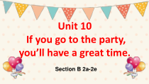 Unit10SectionB2a-2e课件2022-2023学年人教版八年级英语上册