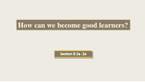 Unit1SectionB2a-2e课件2022-2023学年人教版英语九年级全册