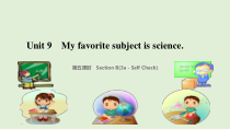 Unit9MyfavoritesubjectisscienceSectionB3a-SelfCheck课件2022-2023学年人教版英语七年级上册