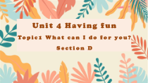 Unit4Topic1SectionD课件2022-2023学年仁爱版英语七年级上册