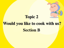 Unit4Topic2SectionB课件2022-2023学年仁爱版七年级英语上册