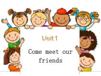 清华大学版英语六年级上册《UNIT 1 COME MEET OUR FRIENDS LESSON 2》PPT课件