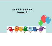 新起点英语二年级上册《Unit 5 In the park》 （Lesson 3）PPT课件