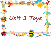 人教版新起点英语一年级下册《Unit 3 Toys Story Time》优质课PPT课件5
