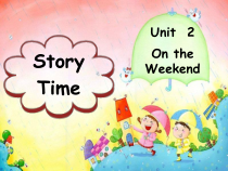 人教版新起点英语四年级上册《Unit 2 On the Weekend Story Time》优质课PPT课件1(1)