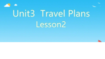 人教版新起点英语四年级下册《Unit  3 Travel Plans Lesson 2》精品PPT课件