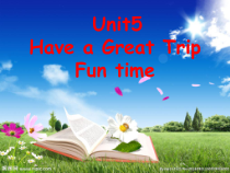 人教版新起点英语五年级下册《Unit 5 Have a Great Trip Fun Time》PPT课件2