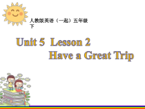 人教版新起点英语五年级下册《Unit 5 Have a Great Trip Lesson 2》PPT课件3(1)