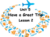 人教版新起点英语五年级下册《Unit 5 Have a Great Trip Lesson 2》公开课PPT课件1(1)